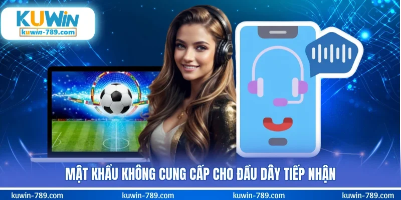 Mật khẩu không cung cấp cho đầu dây tiếp nhận