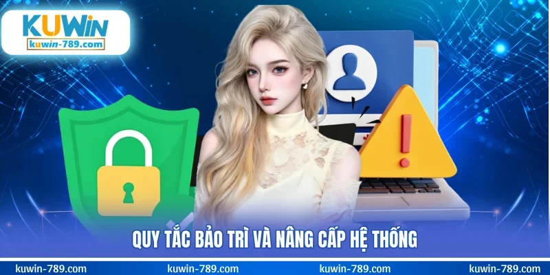 Quy tắc bảo trì và nâng cấp hệ thống