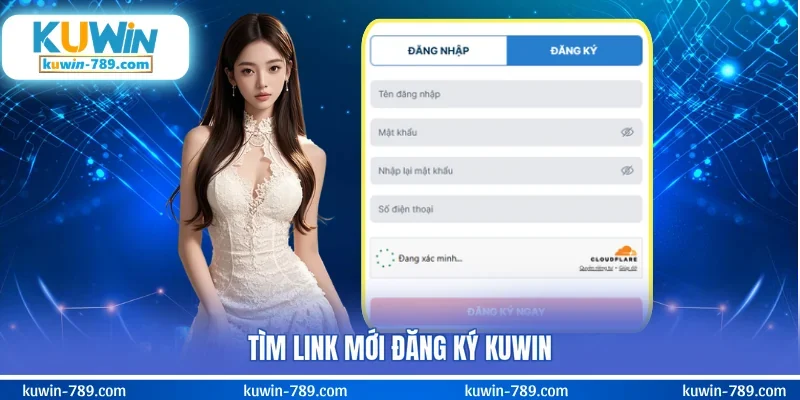 Tìm link mới đăng ký KUWIN