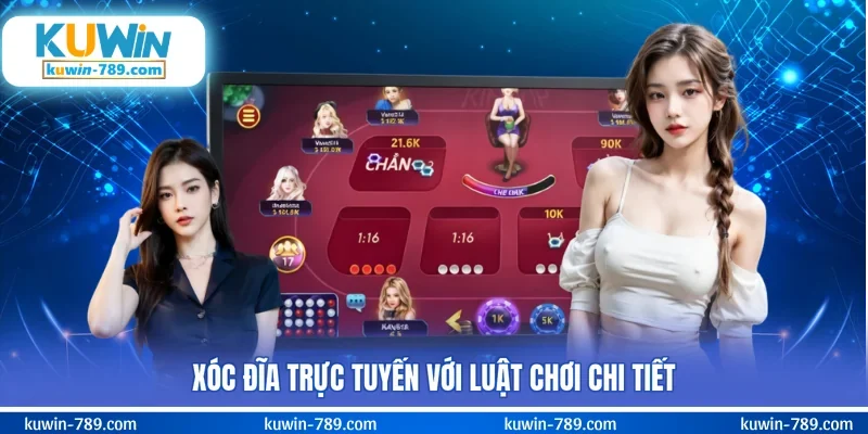 Xóc đĩa trực tuyến với luật chơi chi tiết